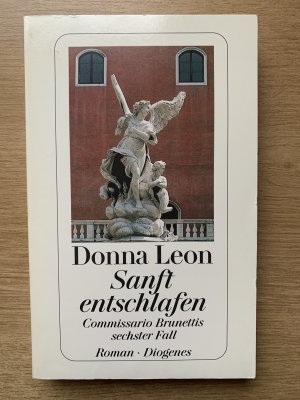 gebrauchtes Buch – Donna Leon – Sanft entschlafen - Commissario Brunettis sechster Fall