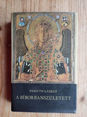 gebrauchtes Buch – Passuth László – A Bíborbanszületett