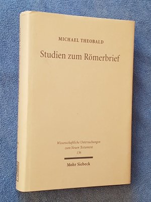 Studien zum Römerbrief. (WUNT. 136.)