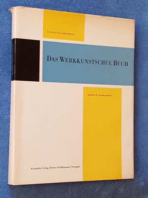 antiquarisches Buch – Gustav Hassenpflug – Das Werkkunstschul Buch. Handbuch der Arbeitsgemeinschaft deutscher Werkkunstschulen e. V.