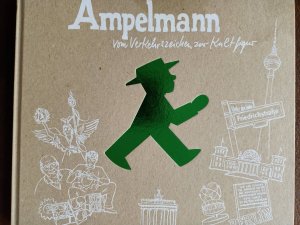 gebrauchtes Buch – Claudia Kühn – Ampelmann - vom Verkehrszeichen zur Kultfigur