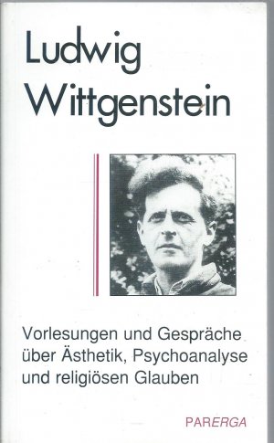 Vorlesungen und Gespräche über Ästhetik, Psychoanalyse und religiösen Glauben