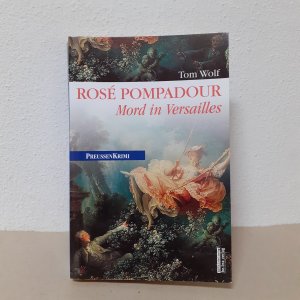 gebrauchtes Buch – Tom Wolf – Rosé Pompadour - Mord in Versailles