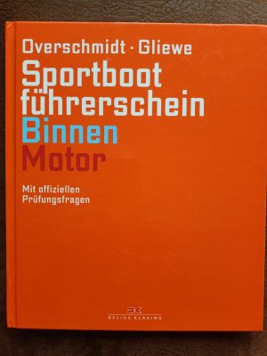 Sportbootführerschein Binnen - Motor - Mit offiziellen Prüfungsfragen