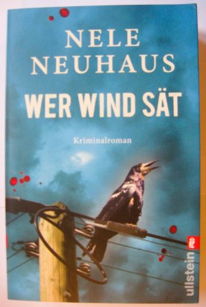 gebrauchtes Buch – Nele Neuhaus – Wer Wind sät - Kriminalroman