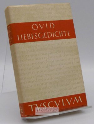 gebrauchtes Buch – Ovid und Walter Marg – Liebesgedichte = Amores. Publius Ovidius Naso. Lateinisch und deutsch von Walter Marg und Richard Harder / Sammlung Tusculum