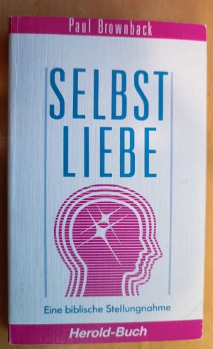 Selbstliebe - eine biblische Stellungnahme