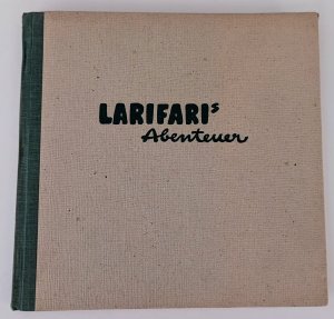 Larifaris Abenteuer. Die Geschichte eines Hampelmannes.