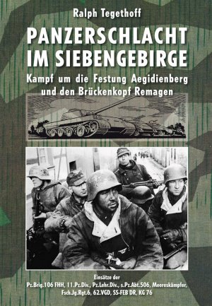 neues Buch – Ralph Tegethoff – Panzerschlacht im Siebengebirge - Kampf um die Festung Aegidienberg - Einsätze im Brückenkopf Remagen