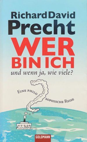 gebrauchtes Buch – Richard David Precht – Wer bin ich - und wenn ja wie viele? - Eine philosophische Reise