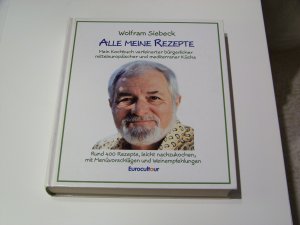 Wolfram Siebeck,+++ Alle meine Rezepte - Hardcover in Farbe +++ TOP!!!