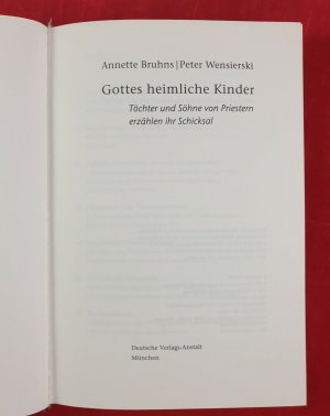 gebrauchtes Buch – Annette Bruhns – Gottes heimliche Kinder : Töchter und Söhne von Priestern erzählen ihr Schicksal