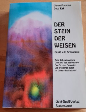 Der Stein der Weisen. Spirituelle Orgonomie