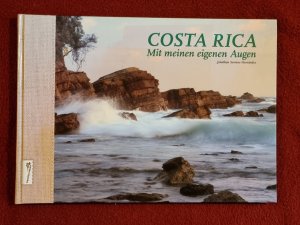 Costa Rica Mit meinen eigenen Augen