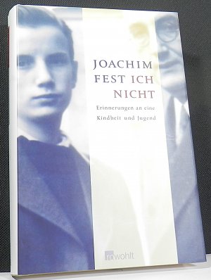 gebrauchtes Buch – Joachim Fest – Ich nicht - Erinnerungen an eine Kindheit und Jugend