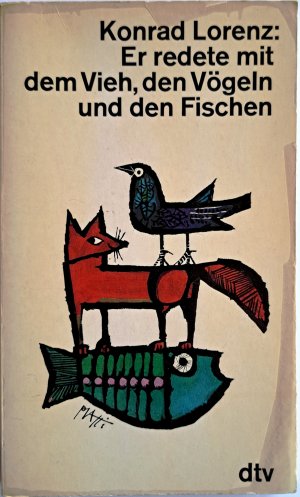 Er redete mit dem Vieh, den Vögeln und den Fischen