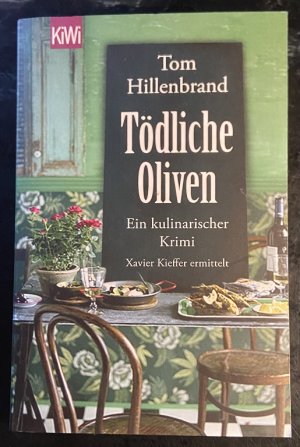 Tödliche Oliven - Ein kulinarischer Krimi. Xavier Kieffer ermittelt