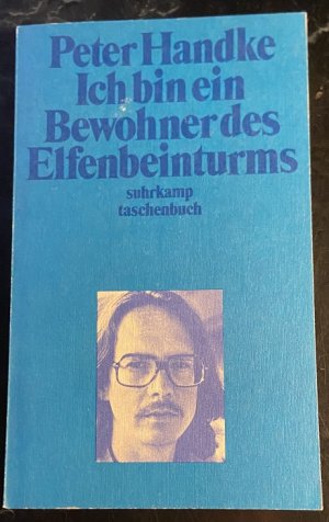 gebrauchtes Buch – Peter Handke – Ich bin ein Bewohner des Elfenbeinturms