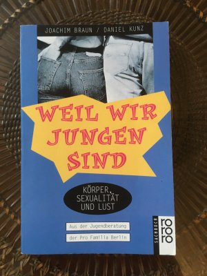 Weil wir Jungen sind - Körper, Sexualität und Lust