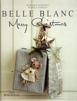 gebrauchtes Buch – Schnepf, Mirjana; Aurich – Belle blanc - merry Christmas