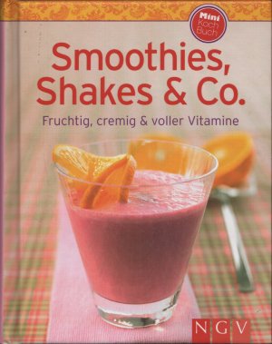 gebrauchtes Buch – Susanne Grüneklee – Smoothies, Shakes & Co. - Fruchtig, cremig und voller Vitamine