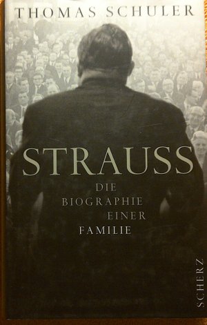 gebrauchtes Buch – Thomas Schuler – Strauss - Die Biographie einer Familie