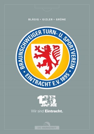 neues Buch – Horst Bläsig  – 125 Jahre Eintracht Braunschweig: Braunschweiger Turn- und Sportverein Eintracht E.V. 1895