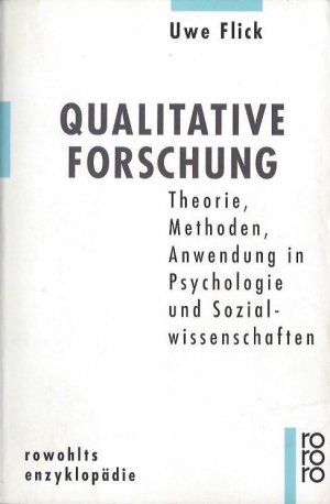 Qualitative Forschung : Theorie, Methoden, Anwendung in Psychologie und Sozialwissenschaften