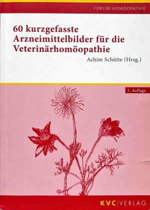 gebrauchtes Buch – Achim Schütte – 60 kurzgefasste Arzneimittelbilder für die Veterinärhomöopathie