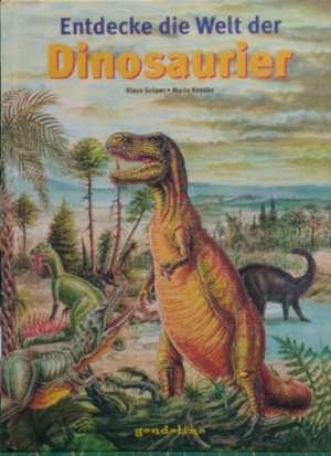 gebrauchtes Buch – Klaus Gröper – Entdecke die Welt der Dinosaurier