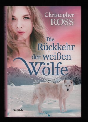 gebrauchtes Buch – Christopher Ross – Wolfs-Package Band3/Die Rückkehr der weißen Wölfe