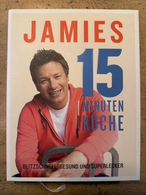 gebrauchtes Buch – Jamie Oliver – Jamies 15-Minuten-Küche - Blitzschnell, gesund und superlecker