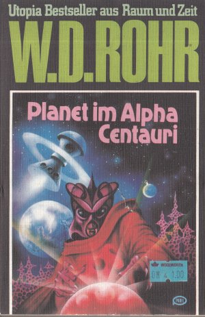 gebrauchtes Buch – W.D, ROHR – PLANET IM ALPHA CENTAURI