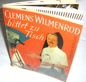 CLEMENS WILMENROD bittet zu Tisch-1.Auflage-aus 1956-GUTER ZUSTAND-(für das Alter)-