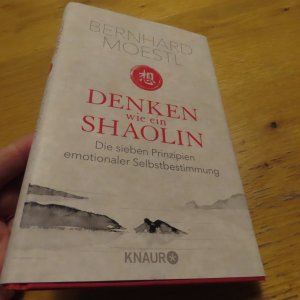 gebrauchtes Buch – Bernhard Moestl – Denken wie ein Shaolin - Die sieben Prinzipien emotionaler Selbstbestimmung