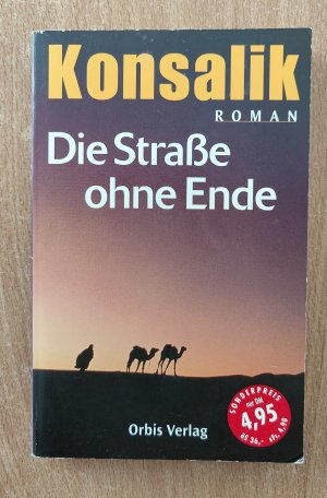 gebrauchtes Buch – Heinz Günther Konsalik – Die Straße ohne Ende