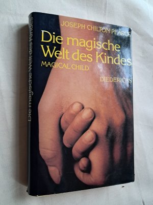 gebrauchtes Buch – Joseph Chilton Pearce – Die magische Welt des Kindes