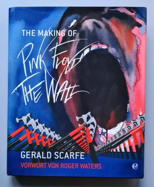 THE MAKING OF PINK FLOYD THE WALL * Erstausgabe 2011 * Vorwort von ROGER WATERS