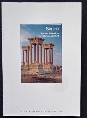 Syrien - Reiches Erbe einer Kulturlandschaft