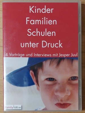 Kinder, Familien, Schulen unter Druck * 4 Vorträge und Interviews mit Jesper Juul [2 DVDs]