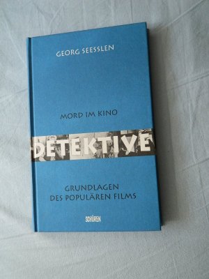 gebrauchtes Buch – Georg Seesslen – Detektive - Mord im Kino (Grundlagen des populären Films)