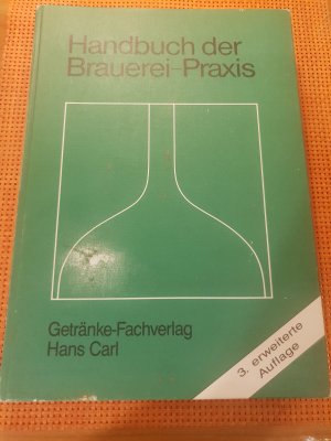 Handbuch der Brauerei-Praxis