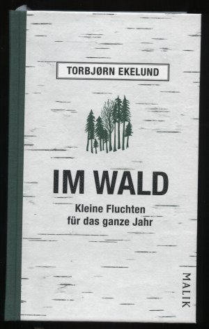 gebrauchtes Buch – Torbjørn Ekelund – Im Wald - Kleine Fluchten für das ganze Jahr