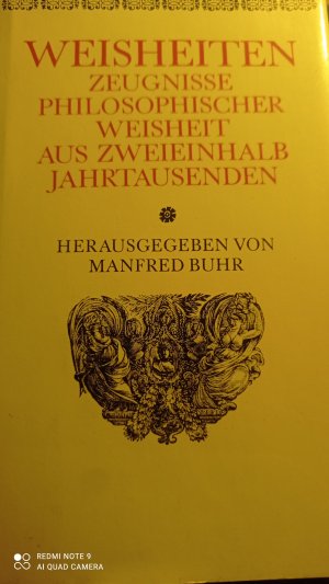 gebrauchtes Buch – Manfred Buhr  – Weisheiten - Zeugnisse philosophischer Weisheit aus zweieinhalb Jahrtausenden