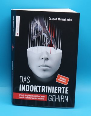 gebrauchtes Buch – Dr. med – Das indoktrinierte Gehirn - Wie wir den globalen Angriff auf unsere mentale Freiheit erfolgreich abwehren