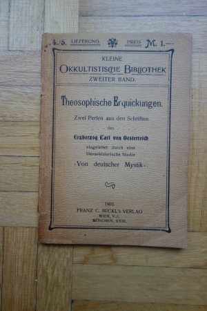 Theosophische Erquickungen. Zwei Perlen aus den Schriften. Wien, Mickl, 1903. Kleine Okkultistische Bibliothek 2.Band.