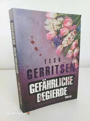 gebrauchtes Buch – Tess Gerritsen – Gefährliche Begierde ~ Thriller