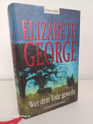 gebrauchtes Buch – Elizabeth George – Wer dem Tode geweiht ~ Ein Inspector-Lynley-Roman