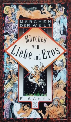 Märchen der Welt: Märchen von Liebe und Eros