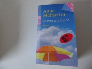 gebrauchtes Buch – Anna McPartlin – So was wie Liebe. Roman. TB